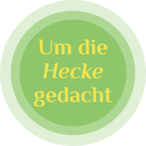 Um die Hecke gedacht (im Kreis)